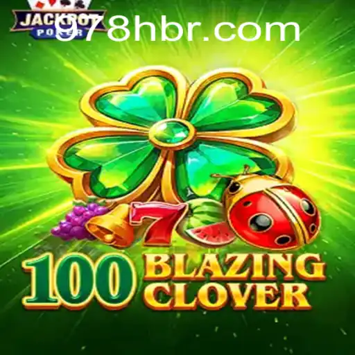 Descubra o Fascinante Mundo de 100BlazingClover: Uma Jornada Empolgante