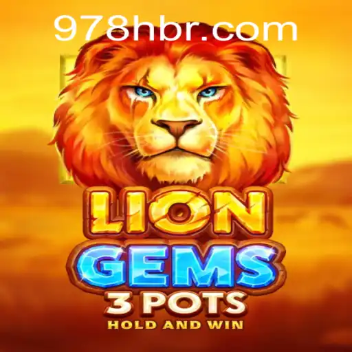 Exploring the Exciting World of LionGems3pots with the Thrilling 978H Experience